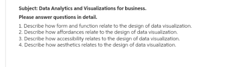 Subject: Data Analytics and Visualizations for business. Please answer questions in detail.