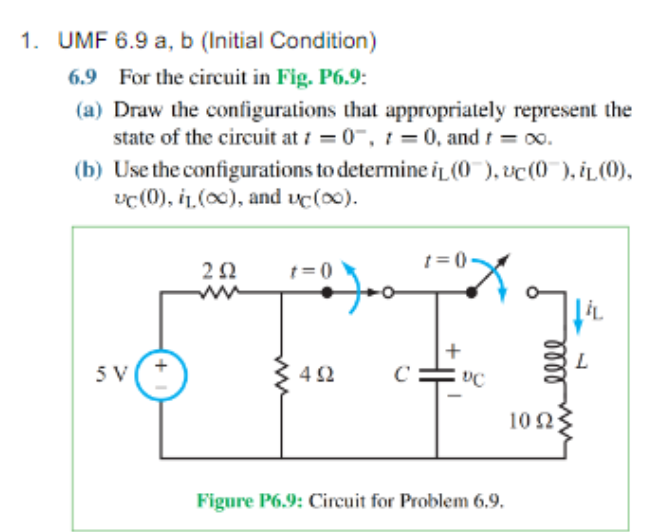 1. UMF 6.9 a, b (Initial Condition) 6.9 For the circuit in