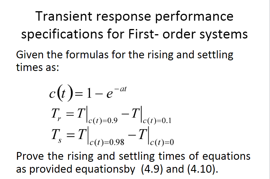 Transient response performance specifications for First-order systems Given the formulas for the