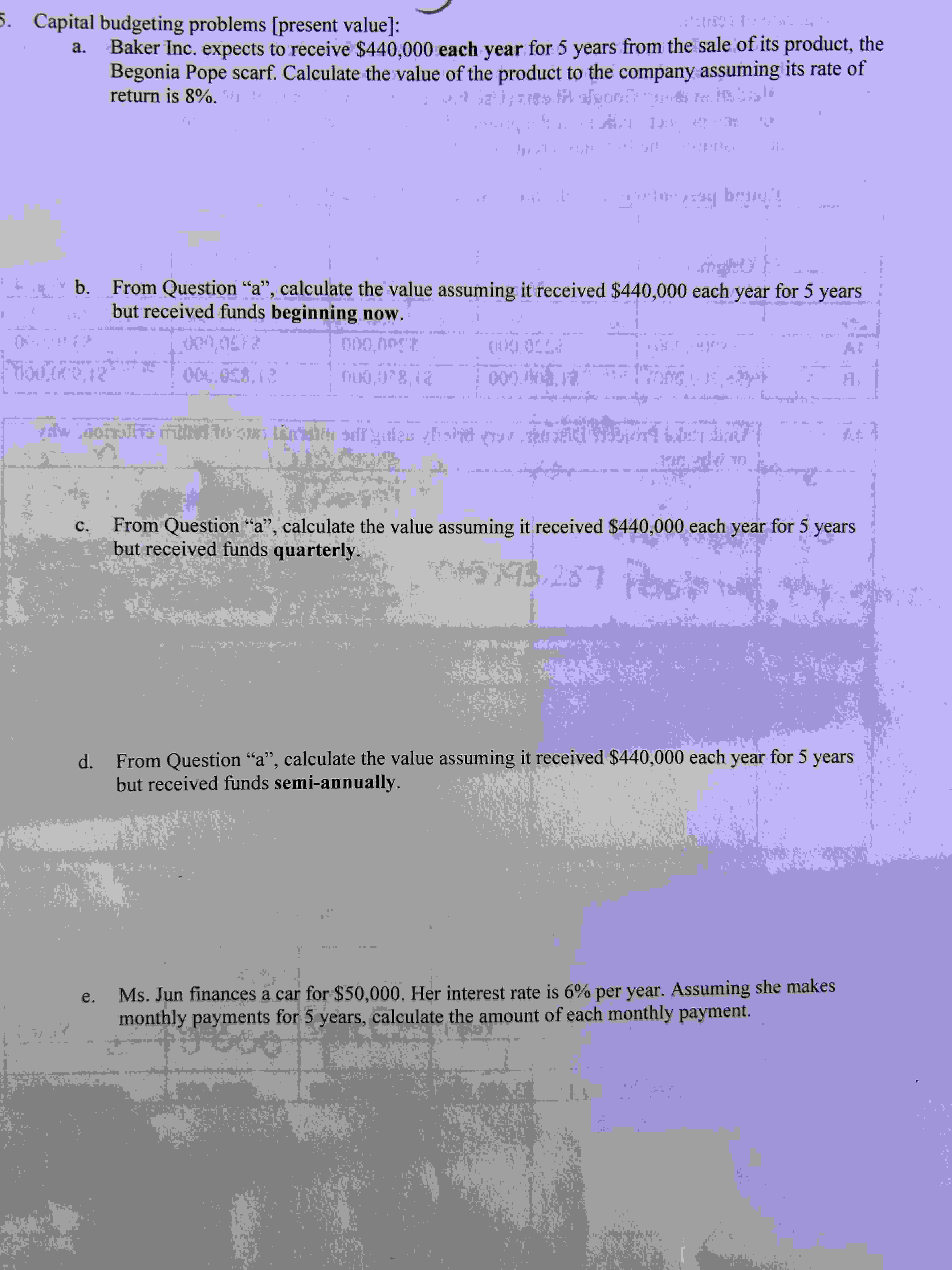 5. Capital budgeting problems [present value]: Baker Inc. expects to receive $440,000