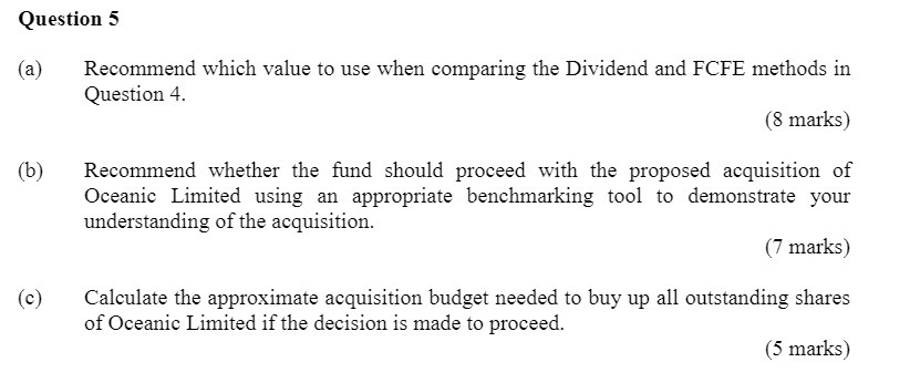 Question 5 (a) (b) (c) Recommend which value to use when comparing