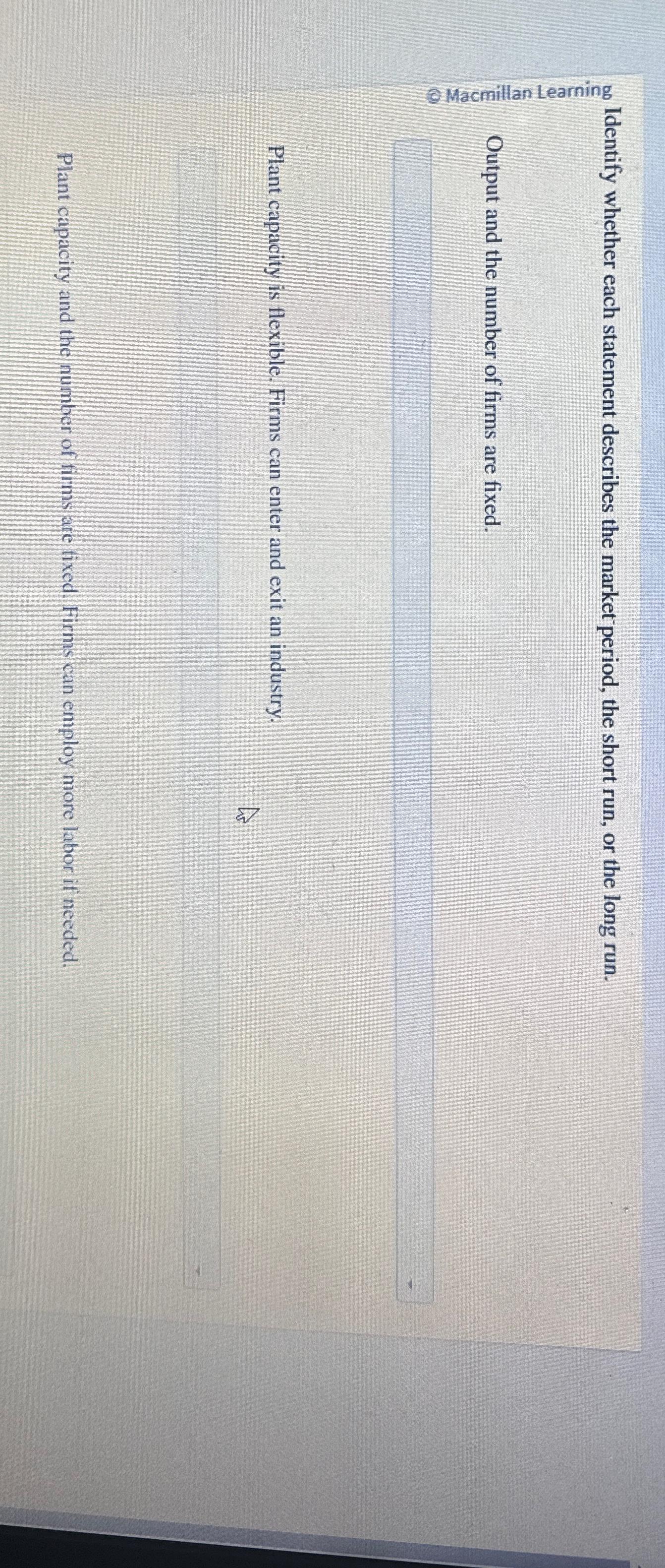 Macmillan Learning Identify whether each statement describes the market period, the short
