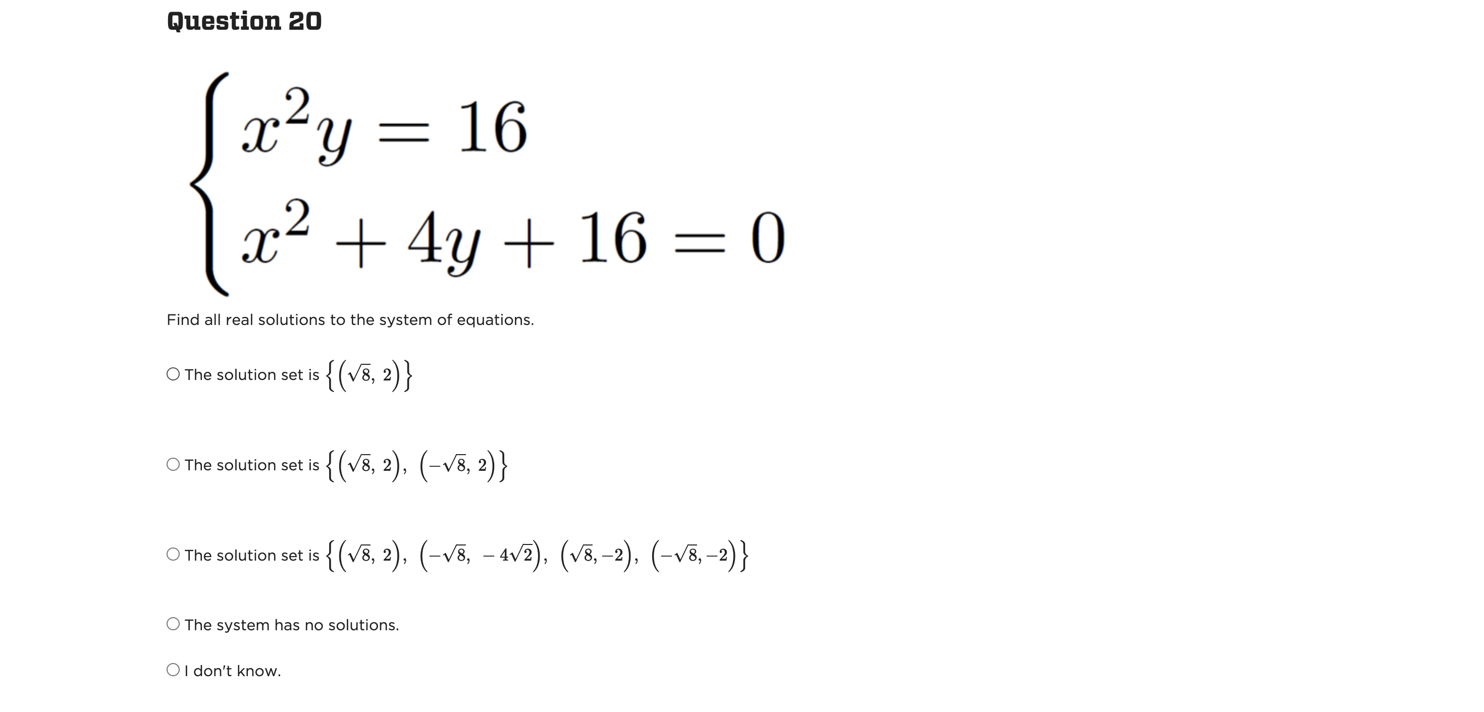 Question 20 x y = 16 x+4y+16 = 0 Find all real