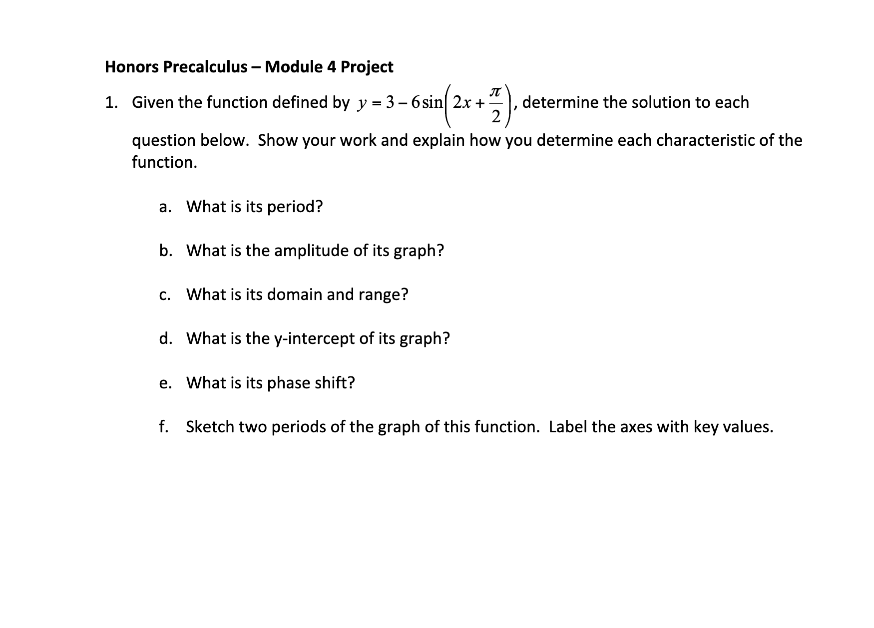 Honors Precalculus - Module 4 Project 1. Given the function defined by