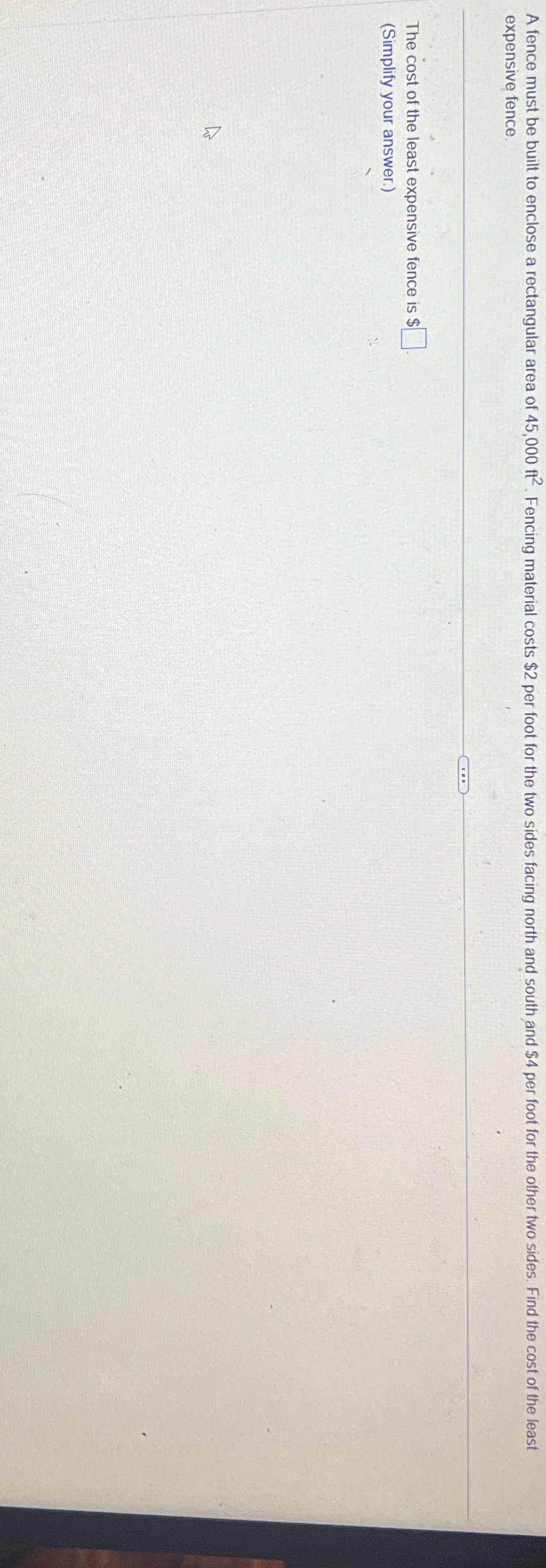 A fence must be built to enclose a rectangular area of 45,000