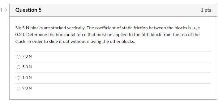 Question 5 Six 5 N blocks are stacked vertically. The coefficient of