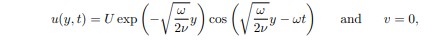 u(y,t) = U exp () cos (-wt) and v = 0, 2v