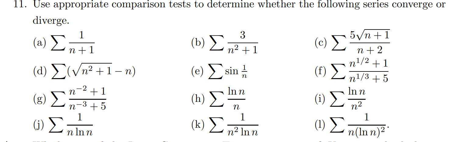 11. Use appropriate comparison tests to determine whether the following series converge