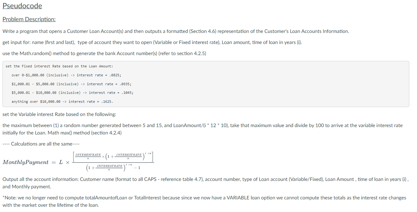 Pseudocode Problem Description: Write a program that opens a Customer Loan Account(s)