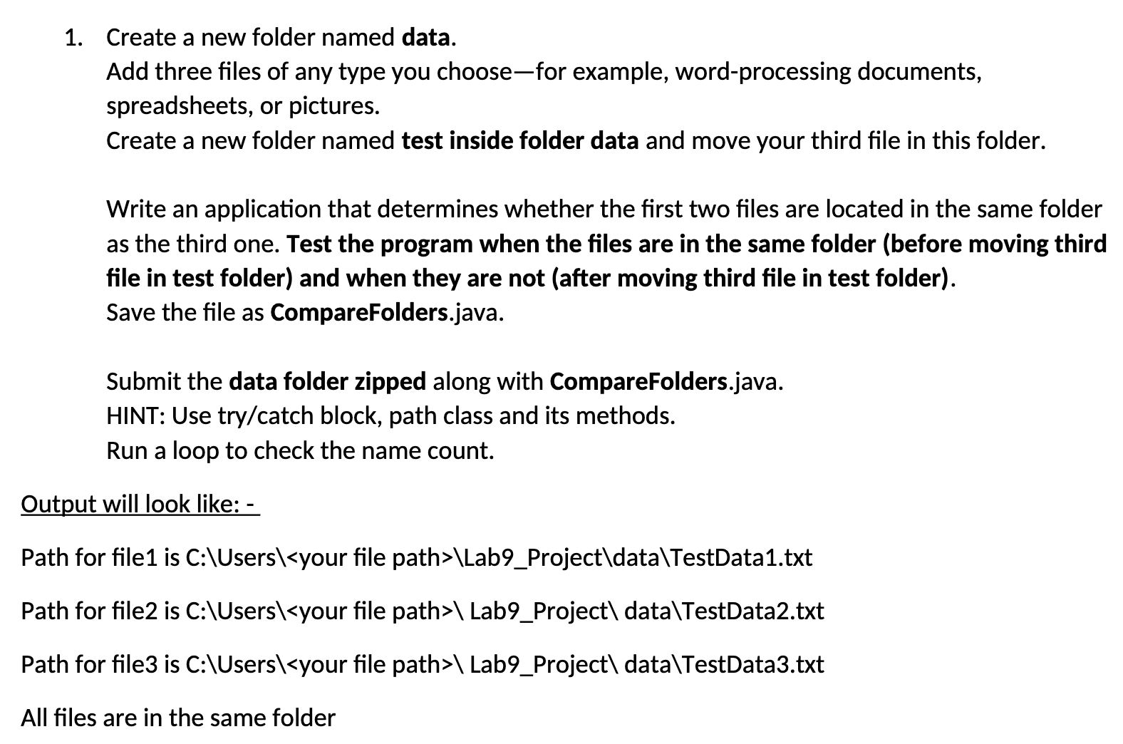 1. Create a new folder named data. Add three files of any