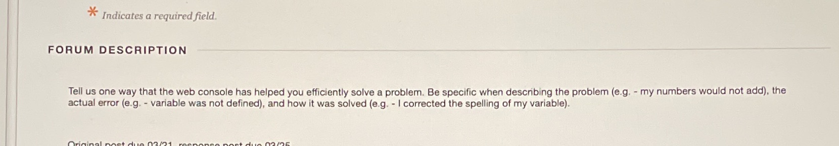 * Indicates a required field. FORUM DESCRIPTION Tell us one way that