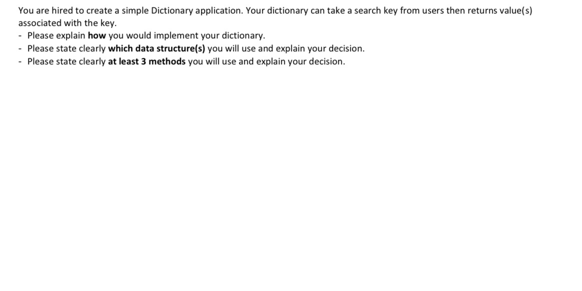 You are hired to create a simple Dictionary application. Your dictionary can