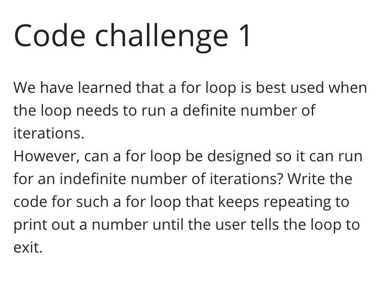 Code challenge 1 We have learned that a for loop is best