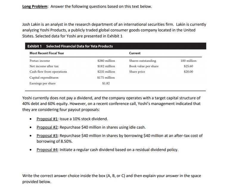 Long Problem: Answer the following questions based on this text below. Josh