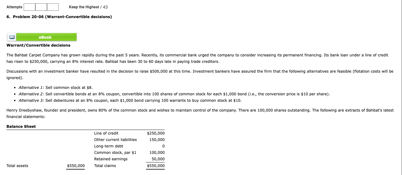 Attempts Keep the Highest / 43 6. Problem 20-06 (Warrant-Convertible decisions) eBook