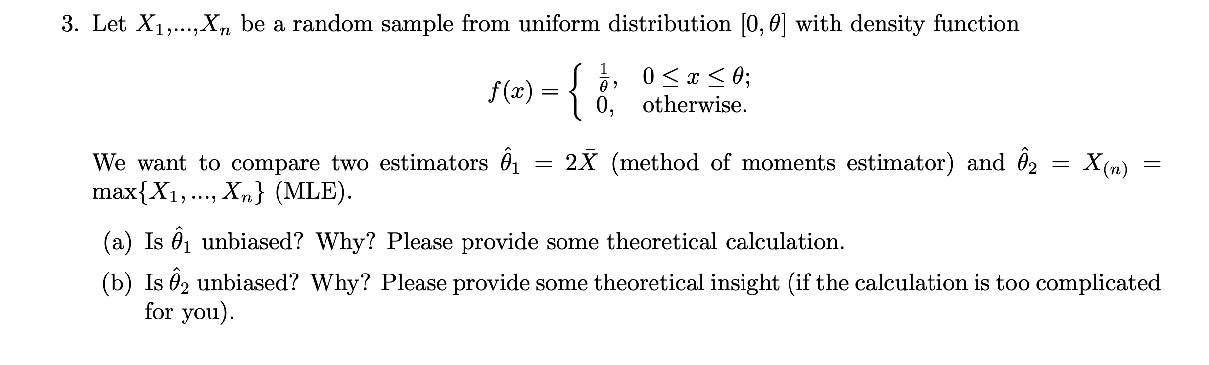 f(x) = { 3. Let X1,..., Xn be a random sample from