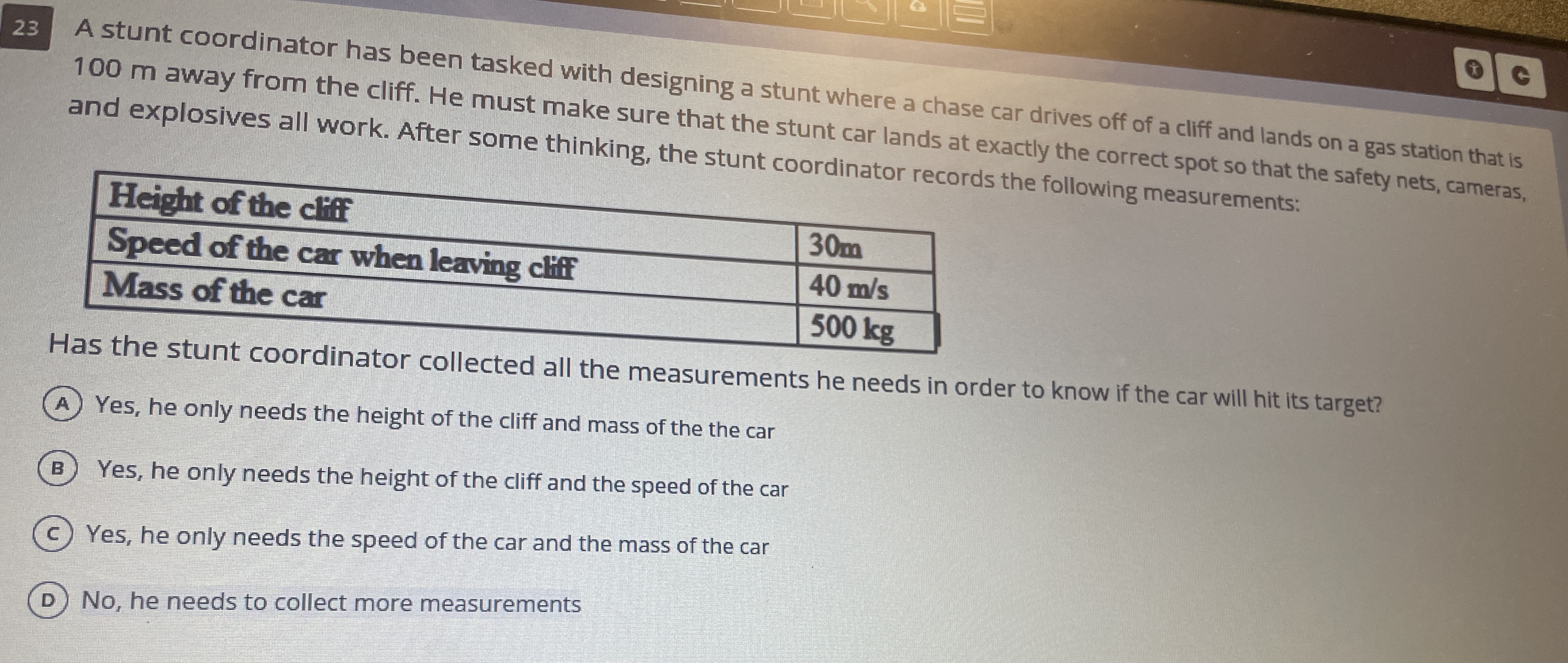 C 23 A stunt coordinator has been tasked with designing a stunt