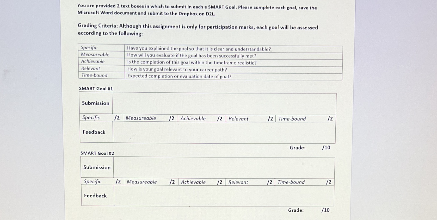 You are provided 2 text boxes in which to submit in each