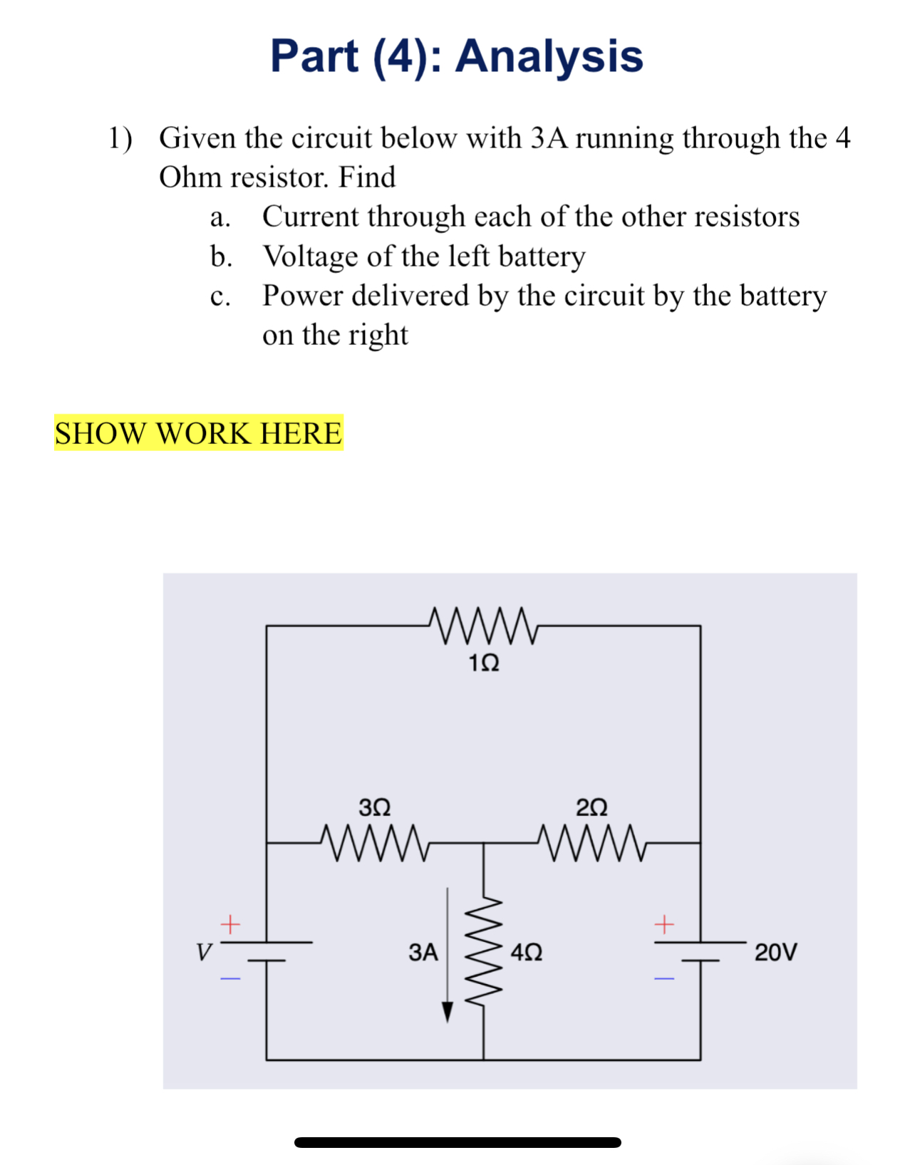 Part (4): Analysis 1) Given the circuit below with 3A running through