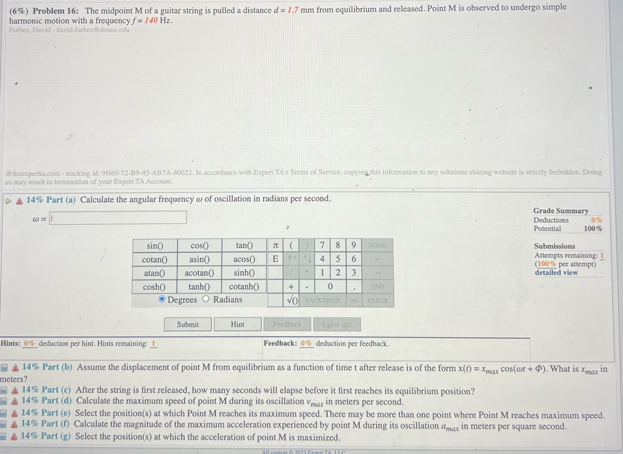 (6%) Problem 16: The midpoint M of a guitar string is pulled