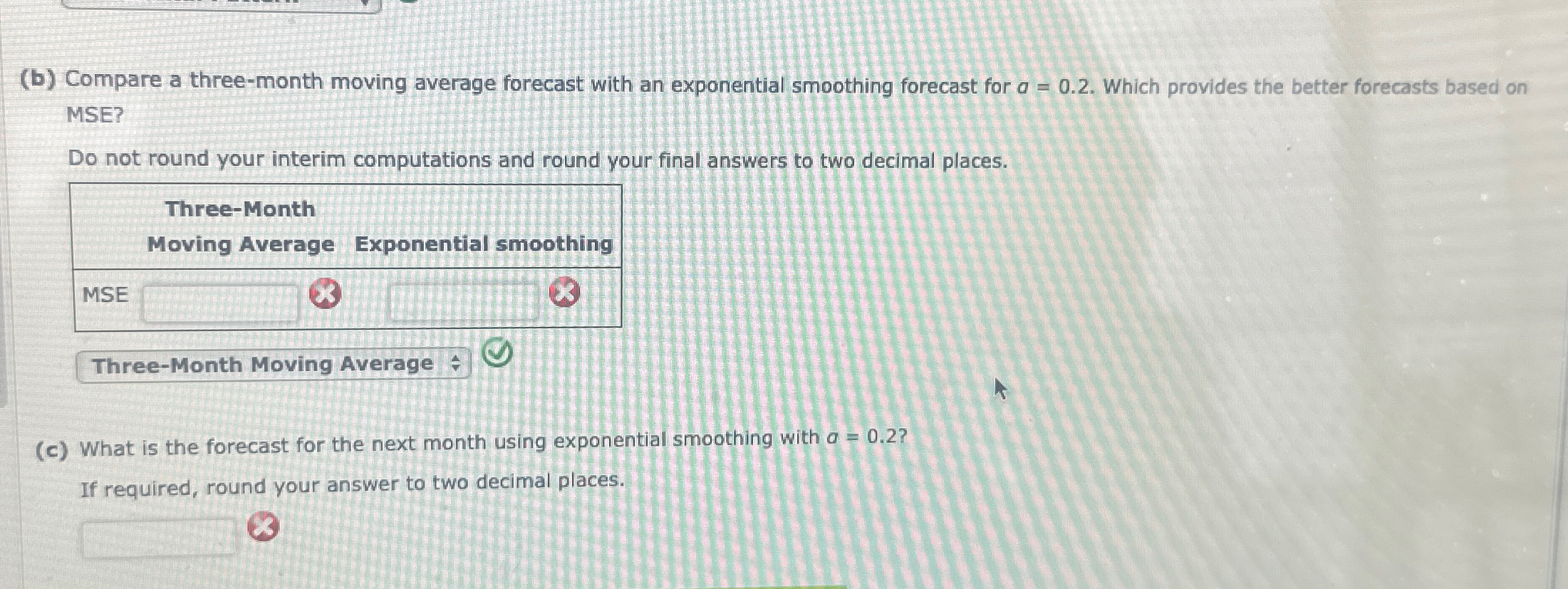 (b) Compare a three-month moving average forecast with an exponential smoothing forecast