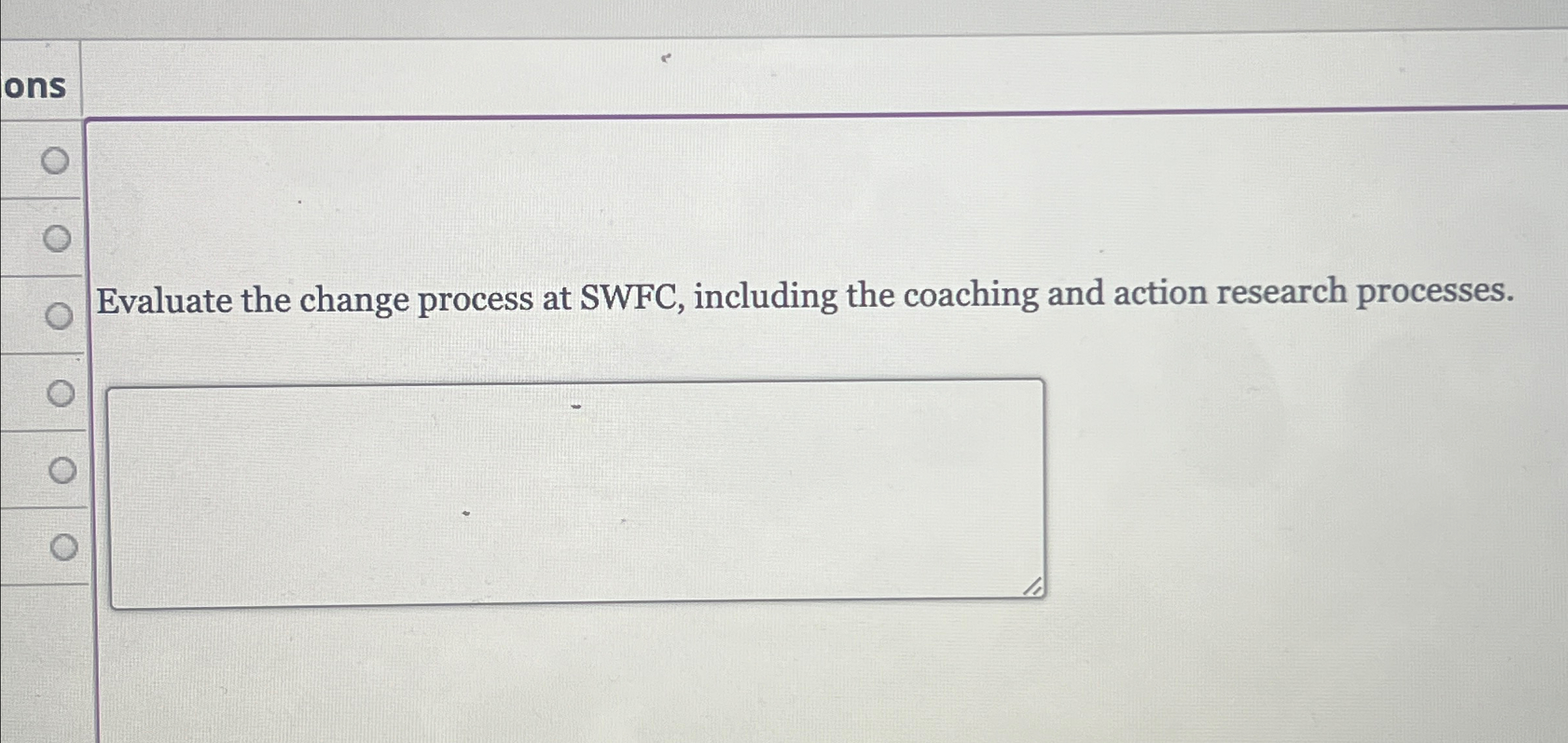 ons Evaluate the change process at SWFC, including the coaching and action
