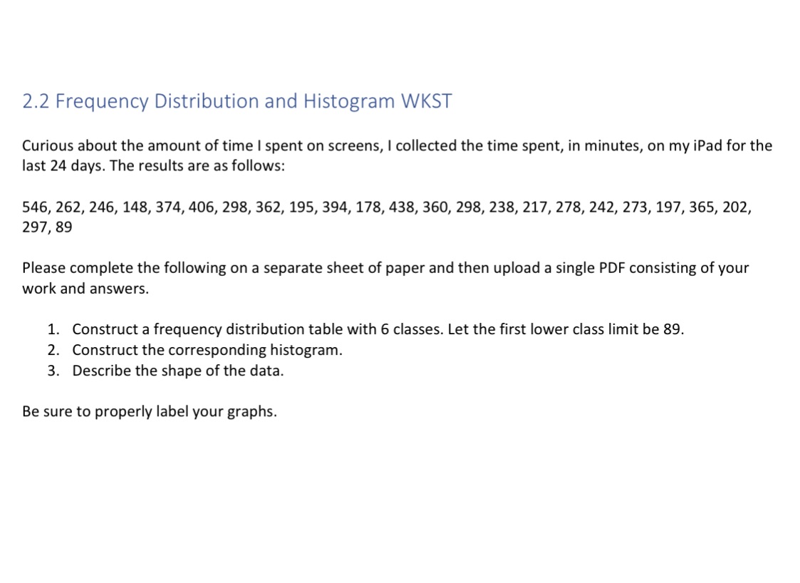 2.2 Frequency Distribution and Histogram WKST Curious about the amount of time