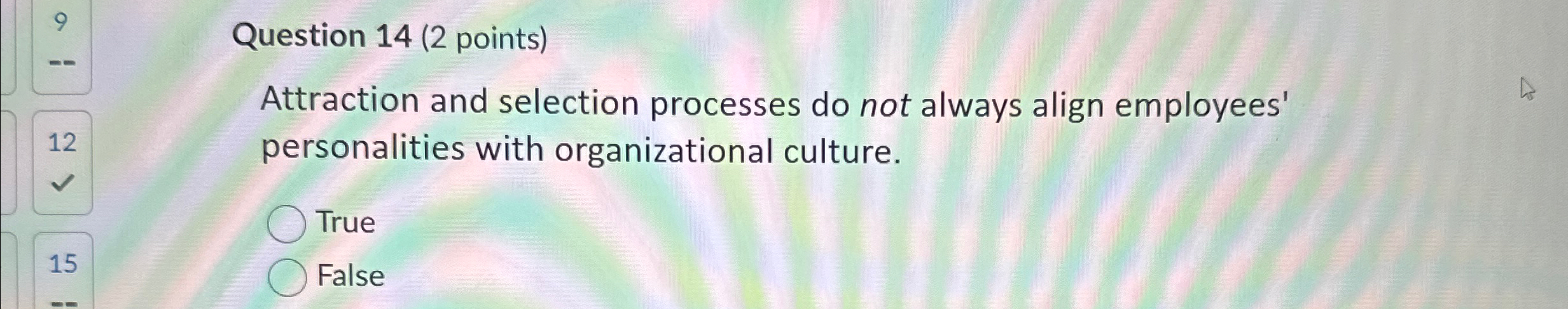 6 Question 14 (2 points) Attraction and selection processes do not always