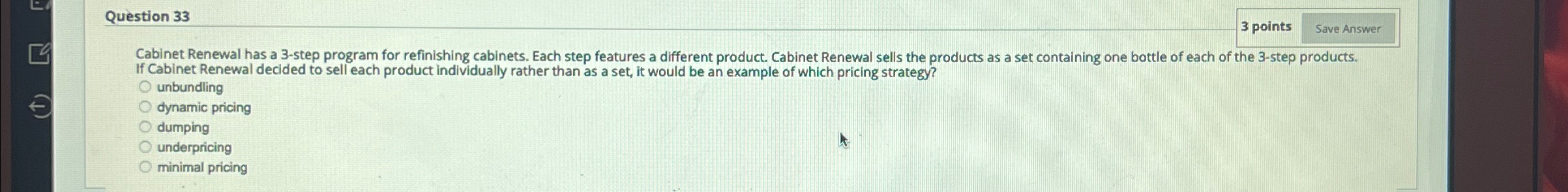 (T) Question 33 3 points Save Answer Cabinet Renewal has a 3-step