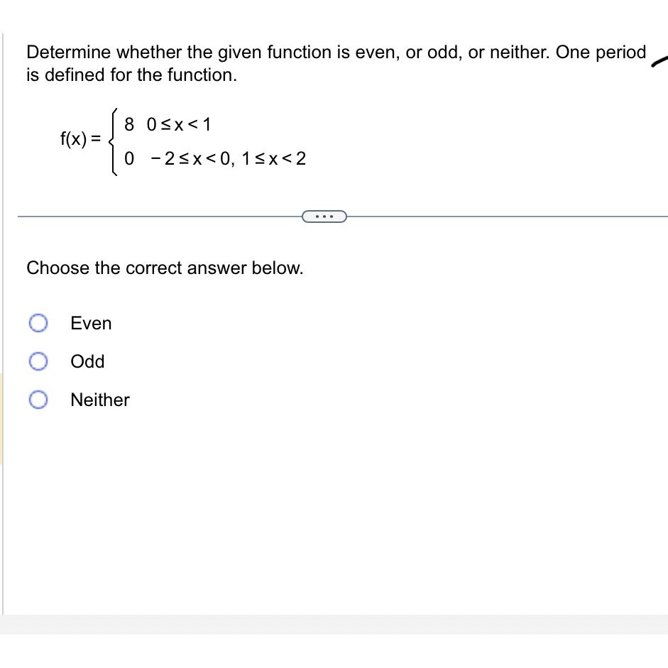 Determine whether the given function is even, or odd, or neither. One