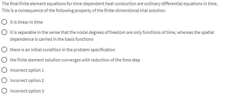 The final finite element equations for time-dependent heat conduction are ordinary differential