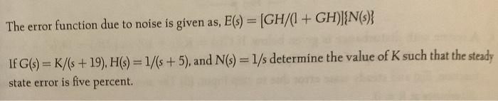 The error function due to noise is given as, E(s) = [GH/(1+