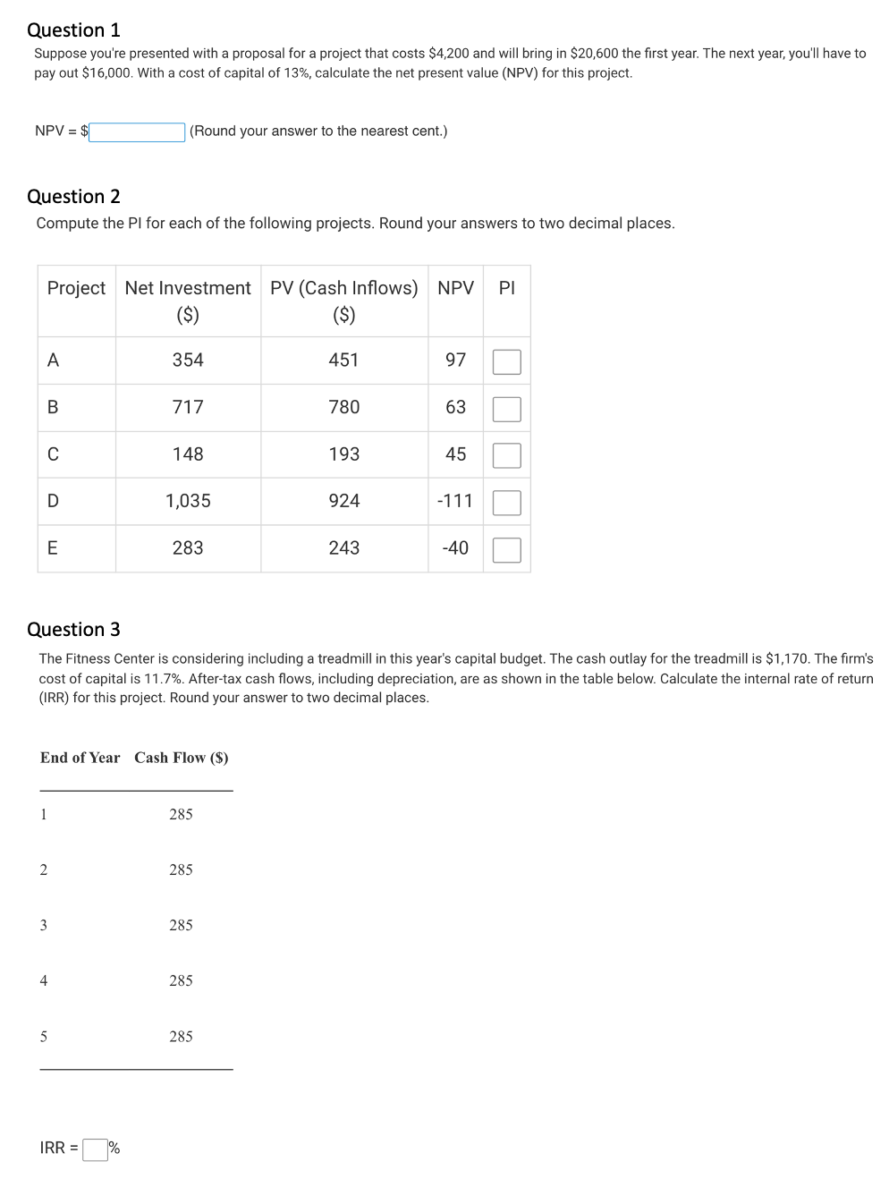 Question 1 Suppose you're presented with a proposal for a project that