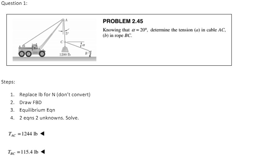 Question 1: A 5 1200 lb B Steps: 1. Replace lb for