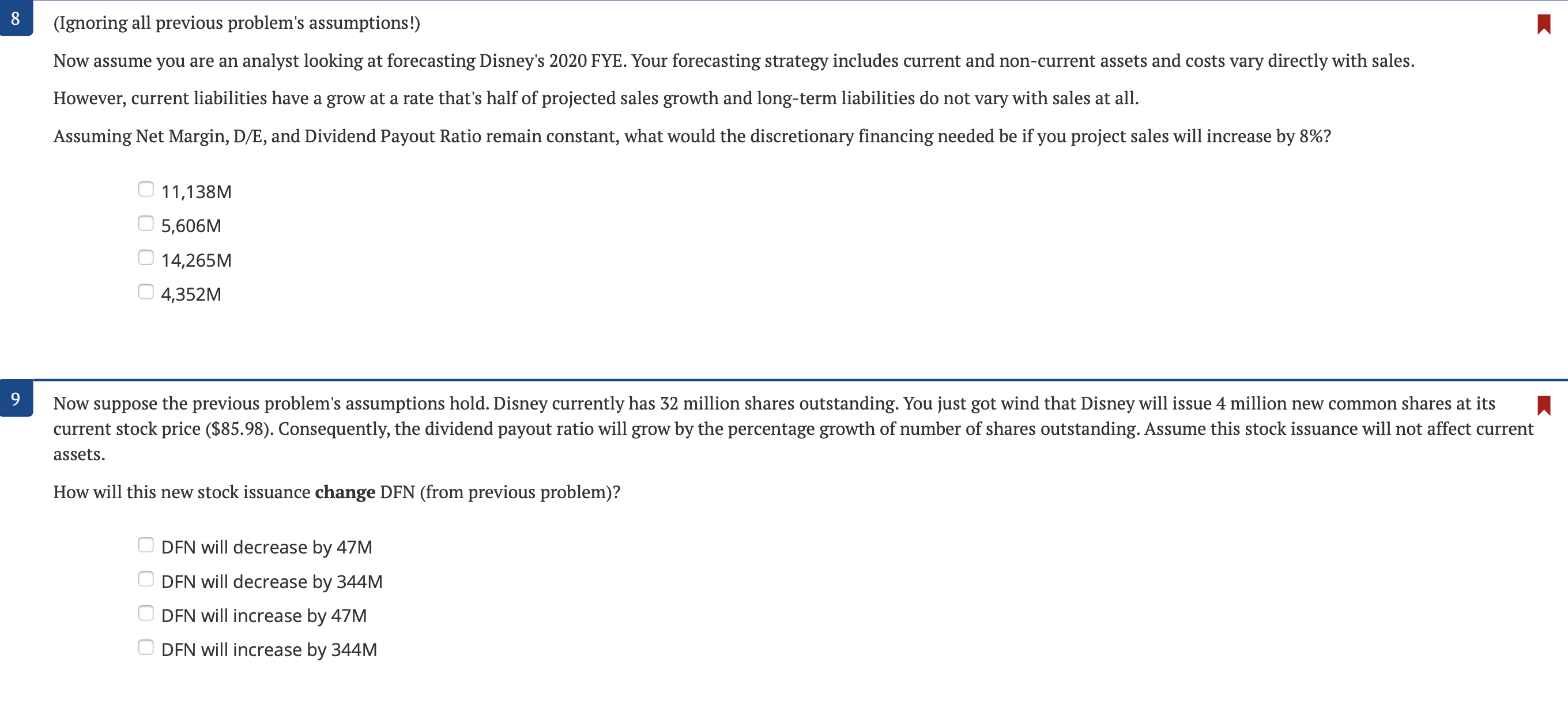 8 (Ignoring all previous problem's assumptions!) Now assume you are an analyst