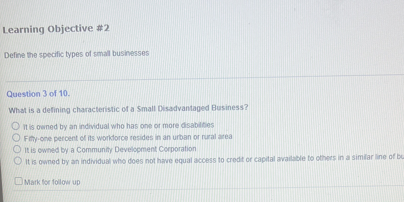 Learning Objective #2 Define the specific types of small businesses Question 3