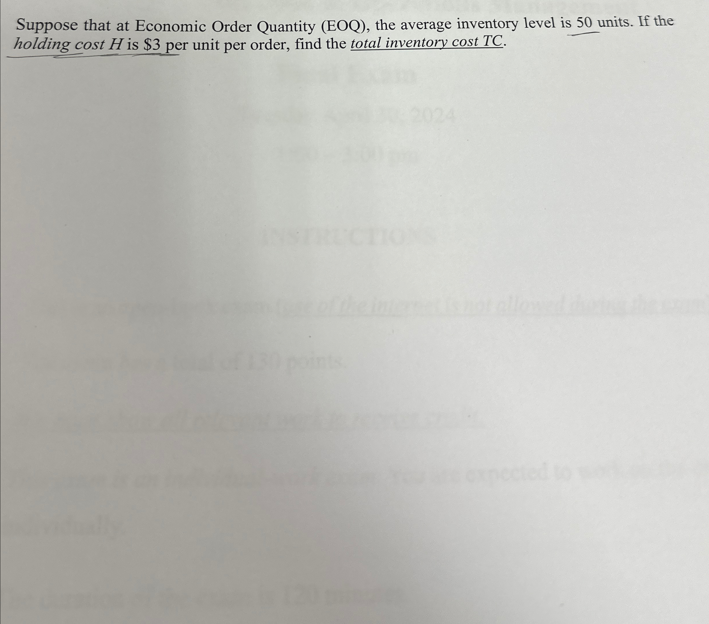 Suppose that at Economic Order Quantity (EOQ), the average inventory level is