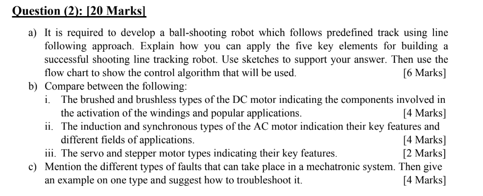 Question (2): [20 Marks] a) It is required to develop a ball-shooting