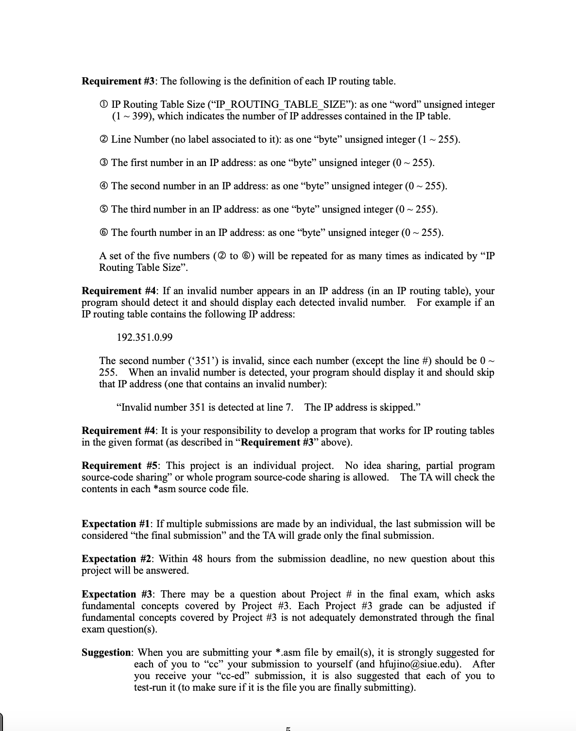 assembly instruction set. Since a unique IP address is assigned to each