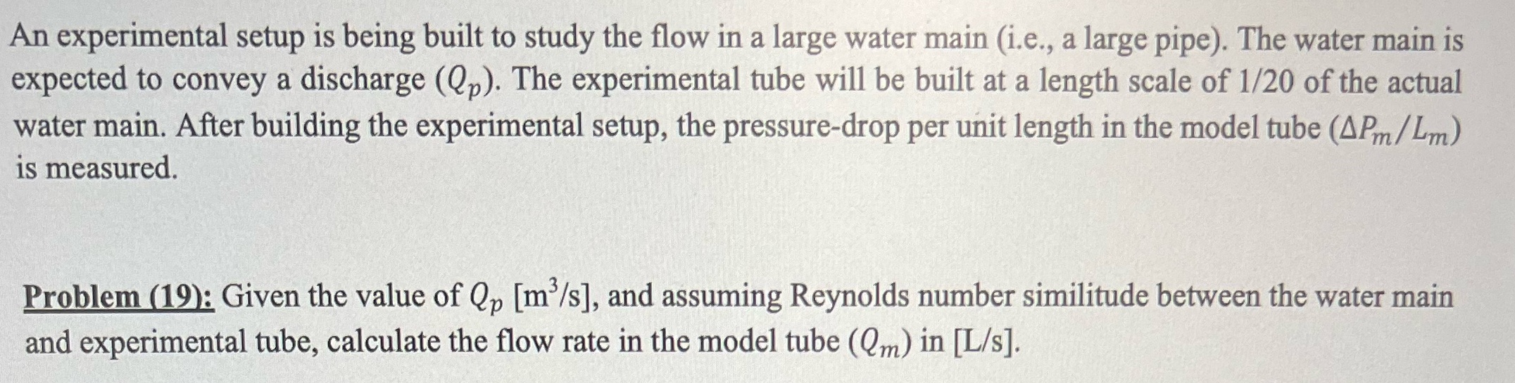 An experimental setup is being built to study the flow in a