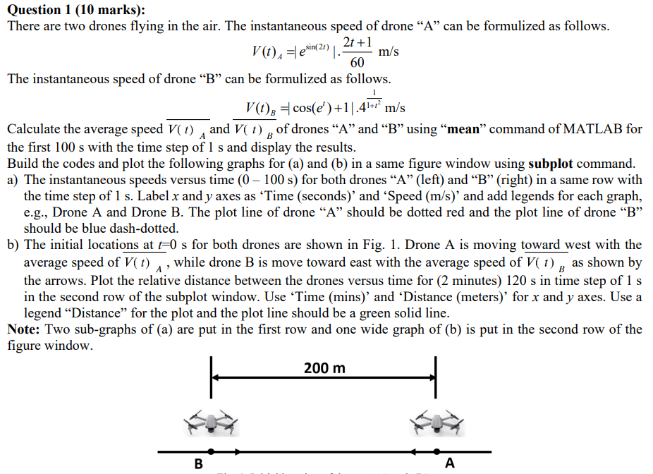 Question 1 (10 marks): There are two drones flying in the air.
