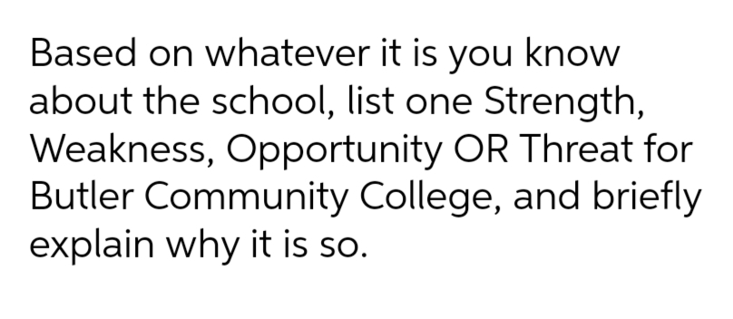 Based on whatever it is you know about the school, list one