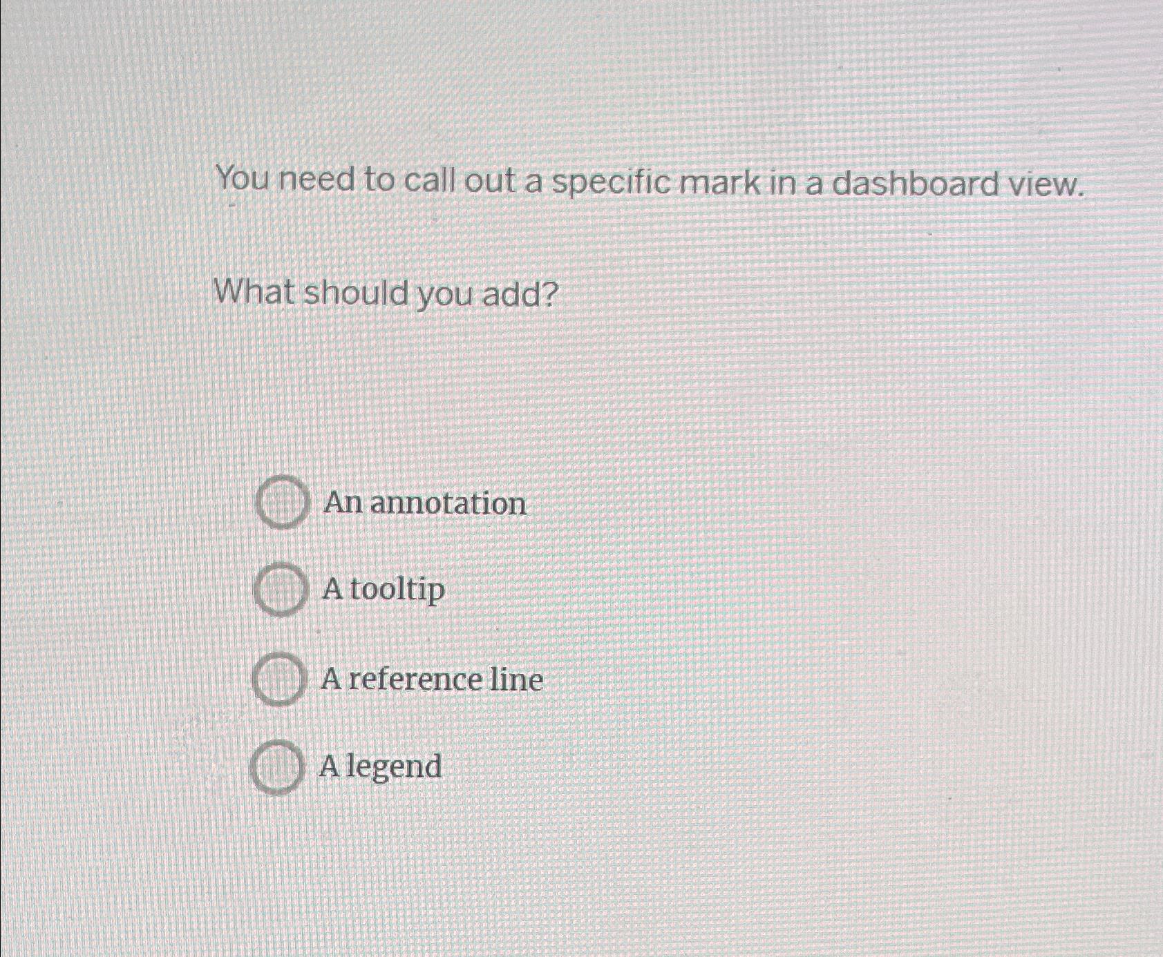 You need to call out a specific mark in a dashboard view.