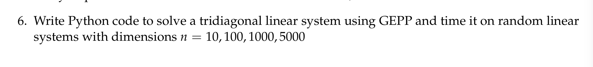 6. Write Python code to solve a tridiagonal linear system using GEPP