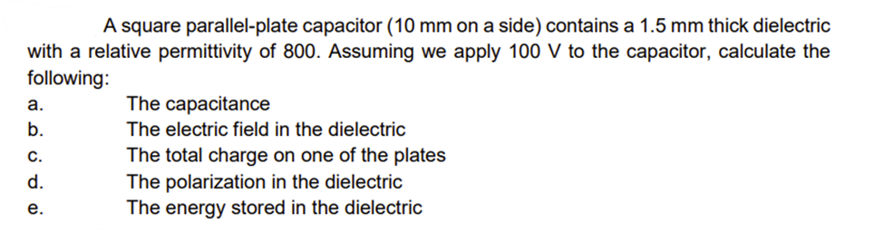 A square parallel-plate capacitor (10 mm on a side) contains a 1.5
