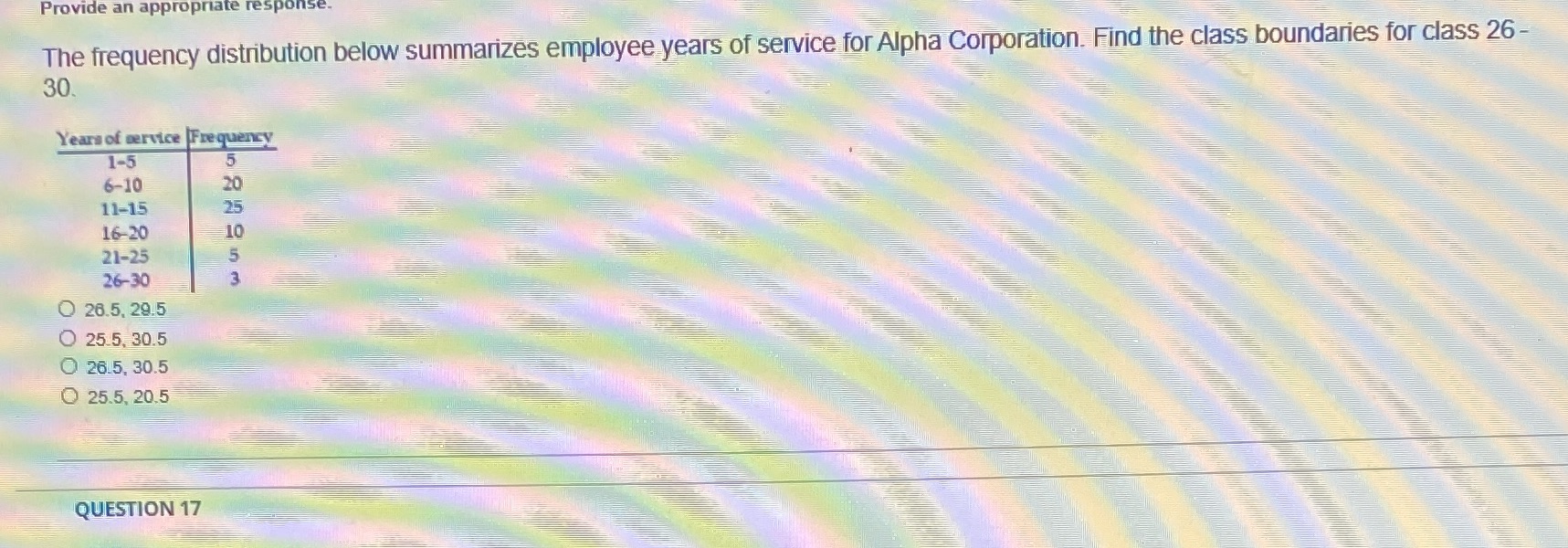 Provide an appropriate response. The frequency distribution below summarizes employee years of