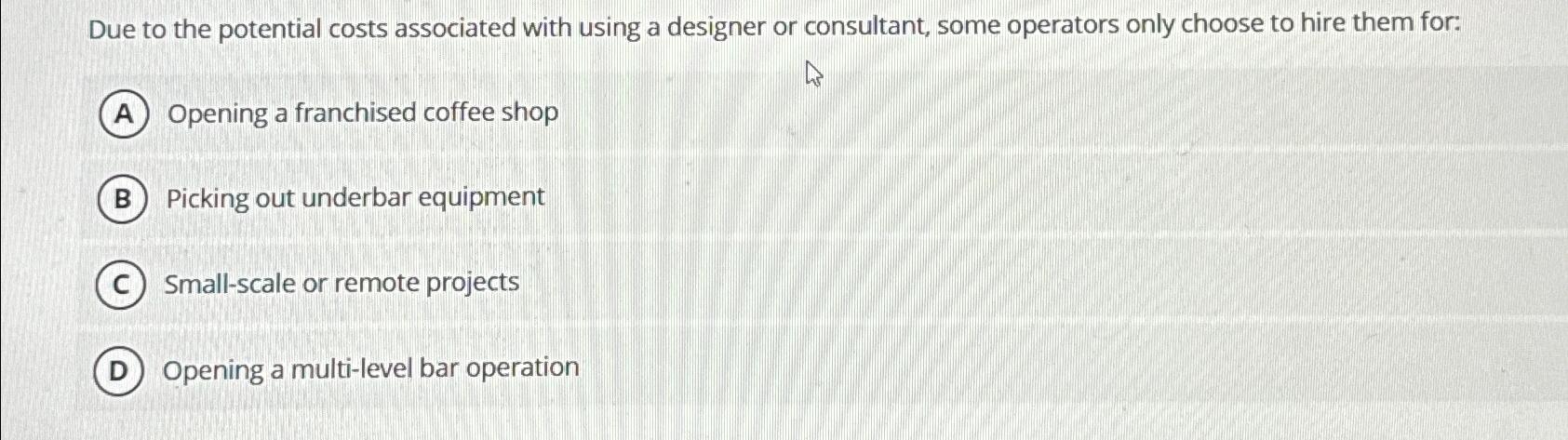 Due to the potential costs associated with using a designer or consultant,