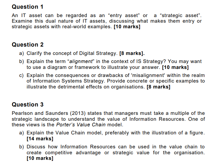 Question 1 An IT asset can be regarded as an "entry asset"