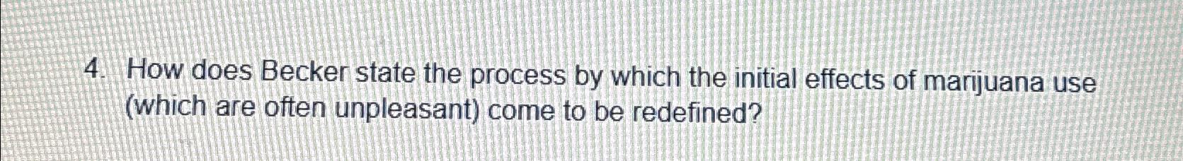 4. How does Becker state the process by which the initial effects