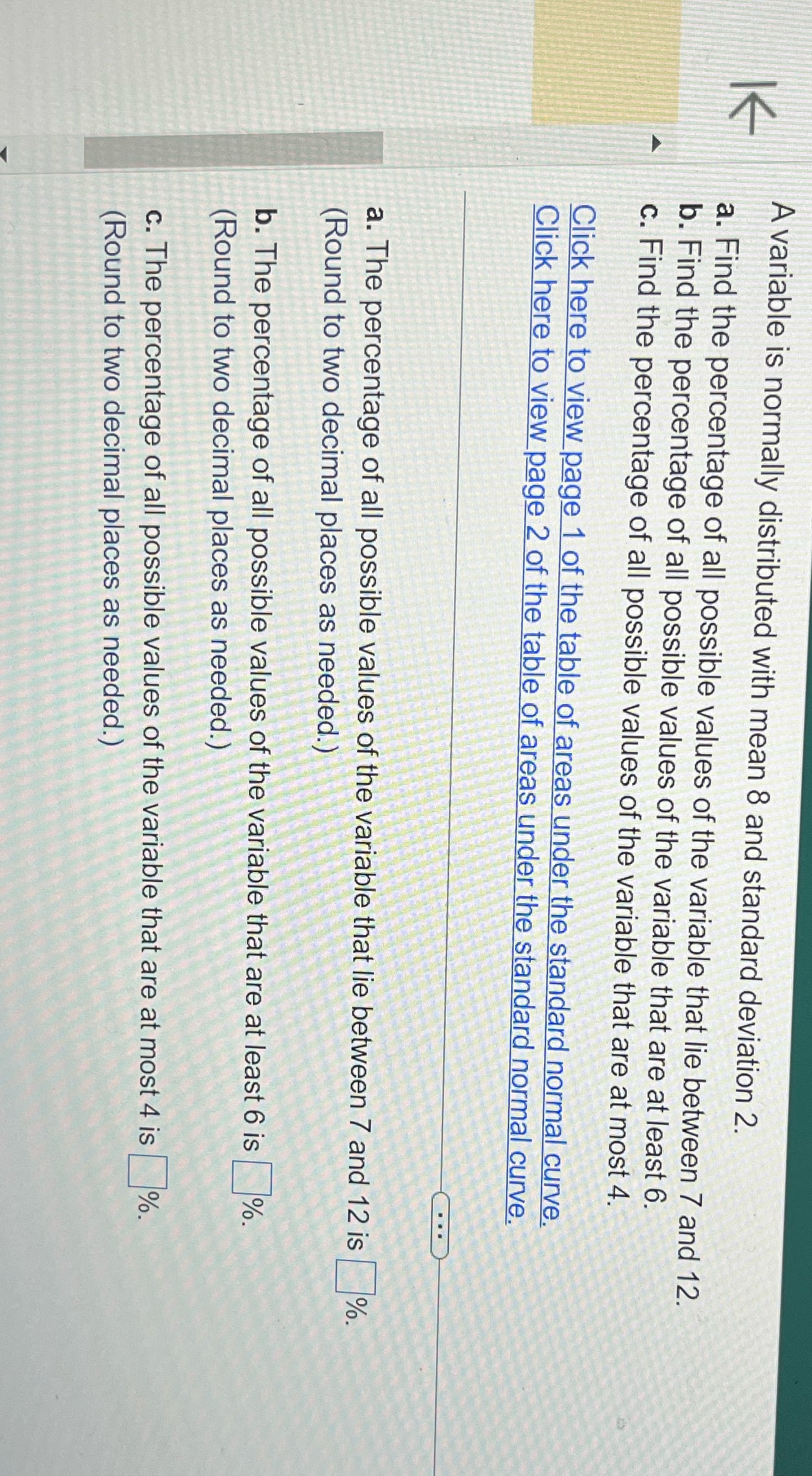 K A variable is normally distributed with mean 8 and standard deviation